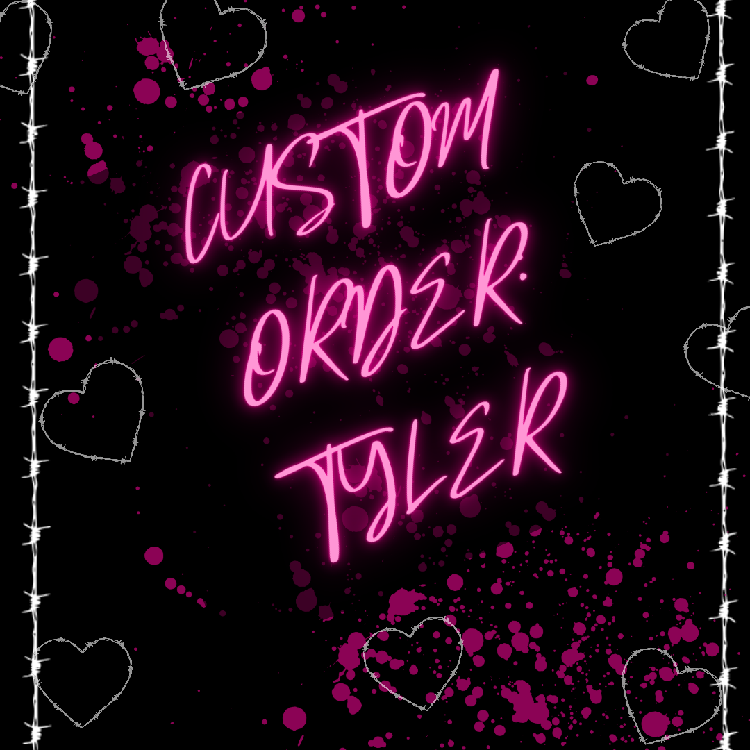 Custom Order for Tyler