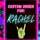 Custom Order for Rachel